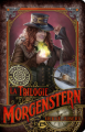 Couverture La trilogie Morgenstern, intégrale Editions Bragelonne 2018