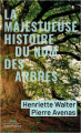 Couverture La Majestueuse Histoire du nom des arbres Editions Robert Laffont (Aider la vie) 2022
