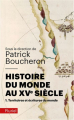Couverture Histoire du monde au XVe siècle, tome 1 : Territoires et écritures du monde Editions Fayard (Pluriel) 2012