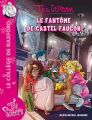 Couverture Téa Sisters : Le collège de Raxford, tome 17 : Le fantôme de Castel Faucon Editions Albin Michel (Jeunesse) 2014