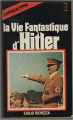 Couverture La vie fantastique d'Adolf Hitler, tome 2 Editions Pocket 1978