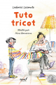 Couverture Tuto tricot Editions L'École des loisirs (Neuf) 2022