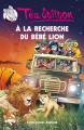 Couverture Téa Stilton, tome 17 : À la recherche du bébé lion Editions Albin Michel (Jeunesse) 2014