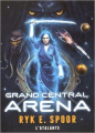Couverture Grand Central Arena, tome 1 Editions L'Atalante (La Dentelle du cygne) 2015