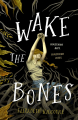 Couverture Wake the Bones Editions Wednesday Books 2022