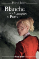 Couverture Blanche et Le Vampire de Paris Editions Rageot 2014