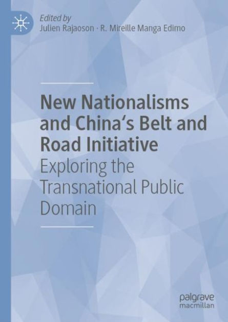 Couverture New Nationalisms and China's Belt and Road Initiative: Exploring the Transnational Public Domain