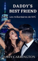 Couverture Les Milliardaires de NYC, tome 1 : Daddy's Best Friend Editions Autoédité 2022