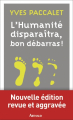 Couverture L'humanité disparaîtra, bon débarras ! Editions Arthaud 2013