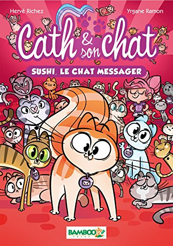 Couverture Cath & son chat : Sushi, le chat messager