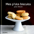 Couverture Mes p'tits biscuits  Editions First (Toquades) 2010