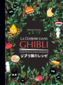 Couverture La cuisine dans Ghibli : Les recettes du studio légendaire Editions Hachette 2022