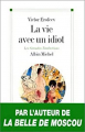 Couverture La vie avec un idiot Editions Albin Michel 1992