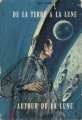 Couverture De La Terre à la Lune suivi de Autour de la Lune Editions Lidis (Le Grand Jules Verne Illustré) 1971