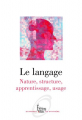 Couverture Le Langage : Nature, structure, apprentissage, usage Editions Sciences humaines 2022
