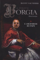 Couverture La Dynastie Borgie, tome 1 : L'ascension du Pape Editions Les éditeurs réunis 2011