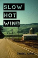 Couverture Slow hot wind Editions Autoédité 2021