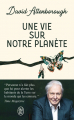 Couverture A Life on Our Planet Editions J'ai Lu (Essai) 2022