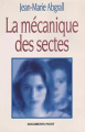 Couverture La mécanique des sectes Editions Payot 1996