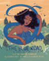 Couverture The Blue Road: A fable of migration Editions Arsenal Pulp Press 2019