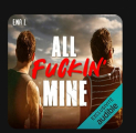 Couverture All Fuckin' Mine Editions Audible studios 2022