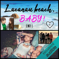 Couverture Lacanau Beach Baby, tome 1 : L'été de leurs 25 ans : Caleb et Zoé Editions Audible studios 2021