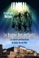Couverture Le Bagne des enfants : La colonie pénitentiaire de Belle-Ile-en-Mer Editions de Borée 2022