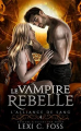 Couverture L'alliance de sang, tome 4 : Le vampire rebelle Editions Autoédité 2020