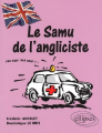Couverture Le SAMU de l'angliciste Editions Ellipses 2002