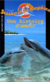 Couverture Jessica et les dauphins, tome 2 : Une histoire d'amour Editions Bayard (Poche - 100% animaux) 2002