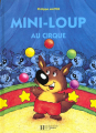 Couverture Mini-loup au cirque Editions Hachette (Jeunesse) 1996