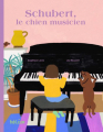 Couverture Schubert le chien musicien Editions Hélium 2022