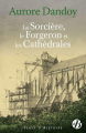 Couverture La Sorcière, le Forgeron et les Cathédrales Editions de Borée (Vents d'histoire) 2022