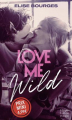 Couverture Love Me Wild  Editions HarperCollins (Poche) 2022