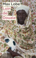 Couverture Loin de Douala Editions Zoe (Poche) 2022