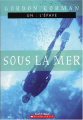 Couverture Plongées / Sous la mer, tome 1 : L'épave Editions Scholastic 2004