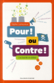 Couverture Pour ! ou contre ! Editions Gallimard  (Jeunesse) 2014