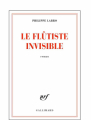 Couverture Le Flûtiste invisible Editions Gallimard  (Blanche) 2013