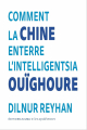 Couverture Comment la Chine enterre l'intelligentsia Ouïghoure Editions Zulma 2022