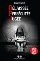Couverture Délaissée. Persécutée. Jugée. Editions de Mortagne (Faits vécus) 2021