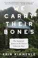 Couverture We Carry Their Bones: The Search for Justice at the Dozier School for Boys Editions William Morrow & Company 2022