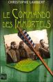 Couverture Le commando des immortels Editions Fleuve (Noir - Rendez-vous ailleurs) 2008