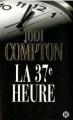 Couverture La 37e heure Editions des Deux Terres (Best-Seller) 2000