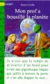 Couverture Mon prof est un extraterrestre, tome 4 : Mon prof a bousillé la planète Editions Pocket (Kid) 1996