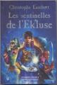 Couverture Les Chroniques d'Arkhadie, tome 1 : Les sentinelles de l'Ekluse Editions Bayard (Jeunesse) 2001