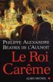 Couverture Le roi Carême Editions Albin Michel 2003