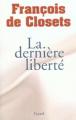 Couverture La dernière liberté Editions France Loisirs 2001