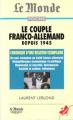 Couverture Le couple franco-allemand depuis 1945 Editions Le Monde (Poche) 1997