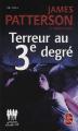 Couverture Le women murder club, tome 03 : Terreur au 3e degré Editions Le Livre de Poche (Thriller) 2008