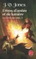Couverture Le Livre des mots, tome 3 : Frères d'ombre et de lumière Editions Le Livre de Poche (Fantasy) 2008